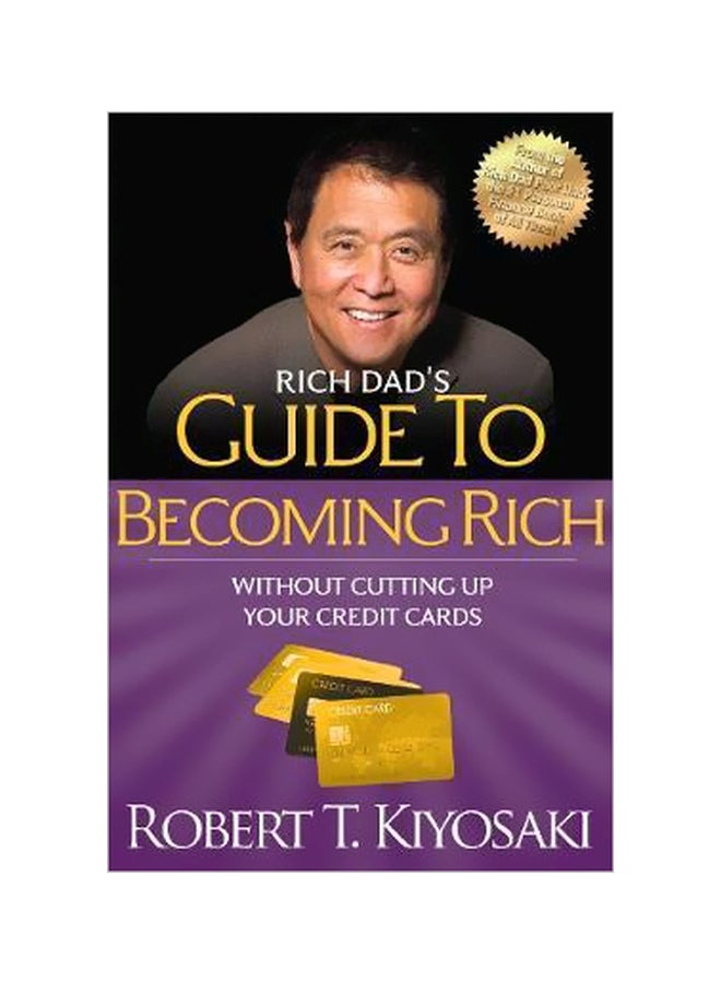 Rich Dad's Guide To Becoming Rich: Without Cutting Up Your Credit Cards Paperback English by Robert T. Kiyosaki - 1/10/2012 
