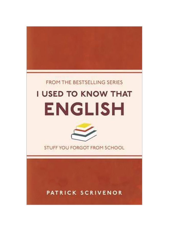 I Used To Know That - English Paperback English by Patrick Scrivenor - 10/1/2014