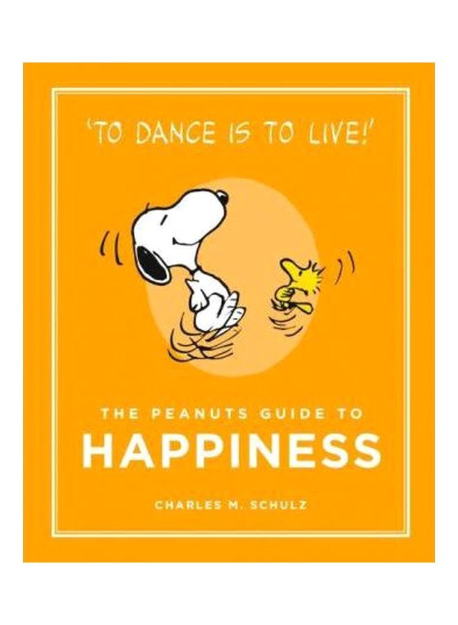 The Peanuts Guide To Happiness Hardcover English by Charles M. Schulz - 2/5/2015