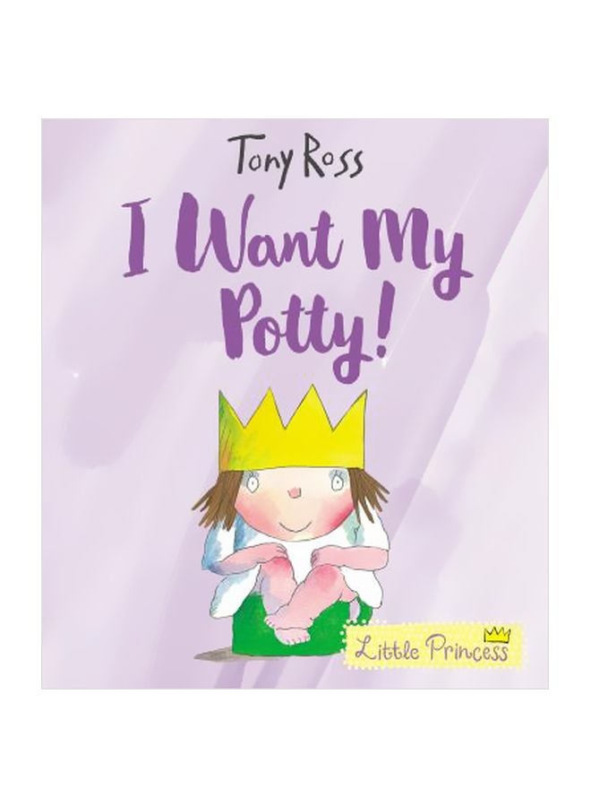 I Want My Potty! Paperback English by Tony Ross - 7/1/2018