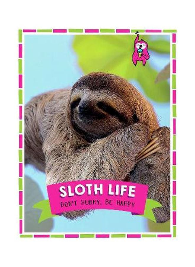 Sloth Life: Don't Hurry, Be Happy Hardcover English by Forrest Greenwood - 9/20/2018