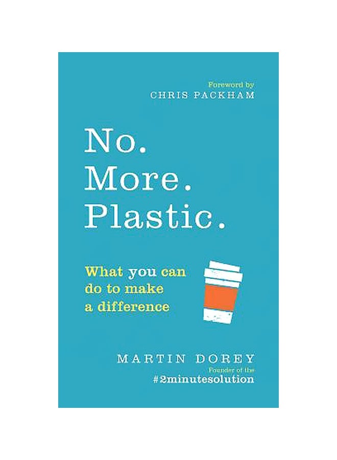 No. More. Plastic : What You Can Do To Paperback English by Martin Dorey - 6/11/2018 
