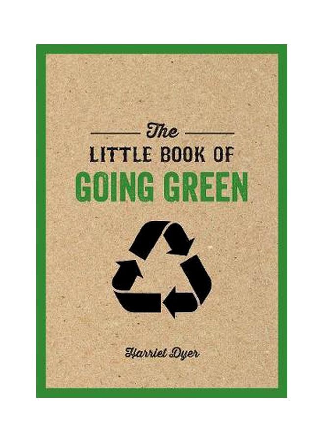 The Little Book Of Going Green Paperback English by Harriet Dyer - 4/12/2018 