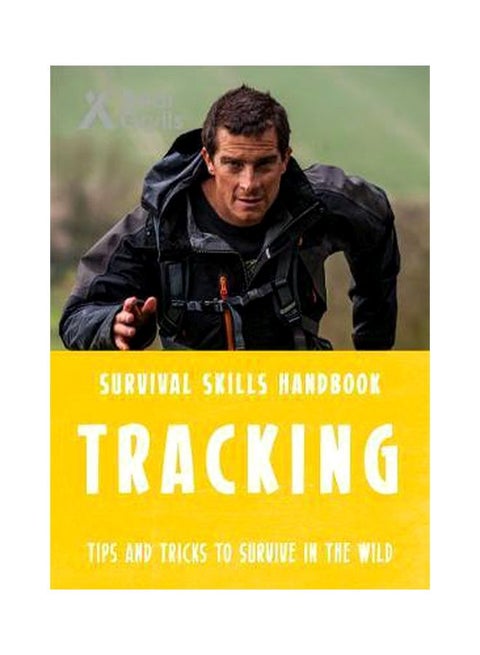 Survival Skills Handbook: Tracking: Tips And Tricks To Survive In The Wild Paperback English by Bear Grylls - 4/1/2019