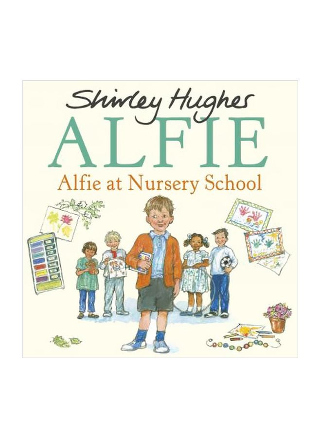 Alfie: Alfie At Nursery School Paperback English by Shirley Hughes - 8/23/2018