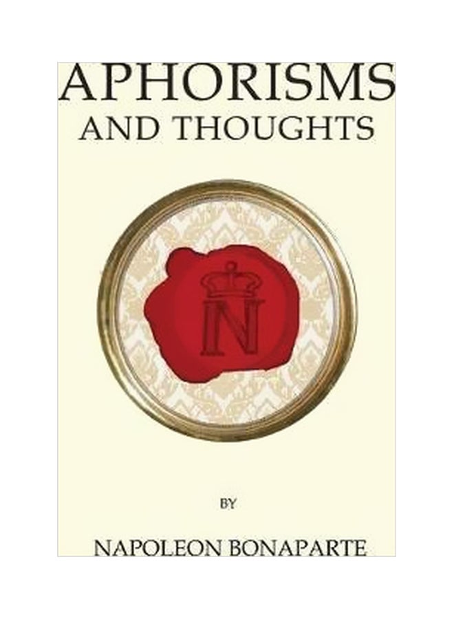 Aphorisms Paperback English by Napoleon Bonaparte - 12/15/2016