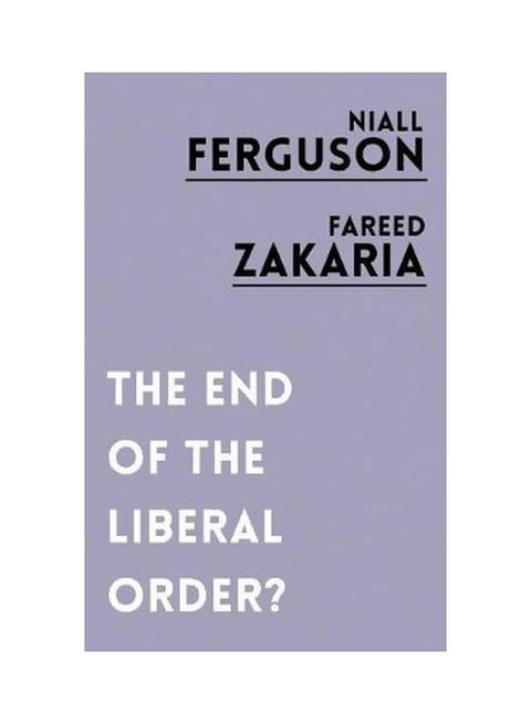 The End Of The Liberal Order? Paperback English by Niall Ferguson - 11/2/2017