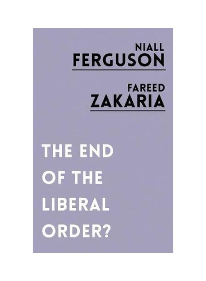 The End Of The Liberal Order? Paperback English by Niall Ferguson - 11/2/2017