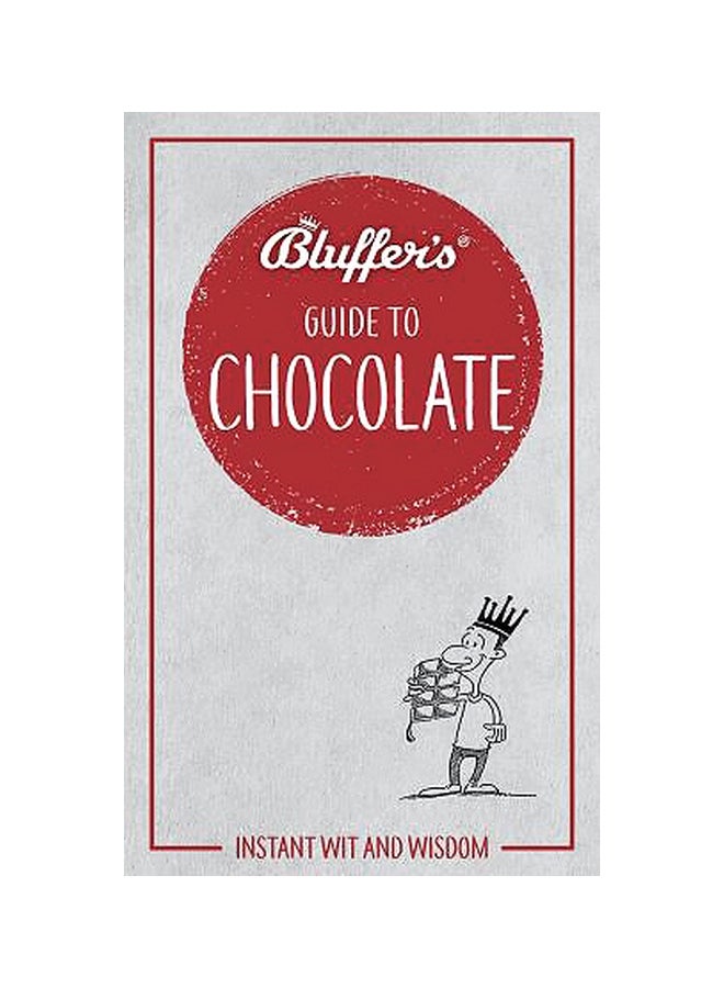 Bluffer's Guide To Chocolate: Instant Wit And Wisdom Paperback English by Neil Davey - 6/26/2018