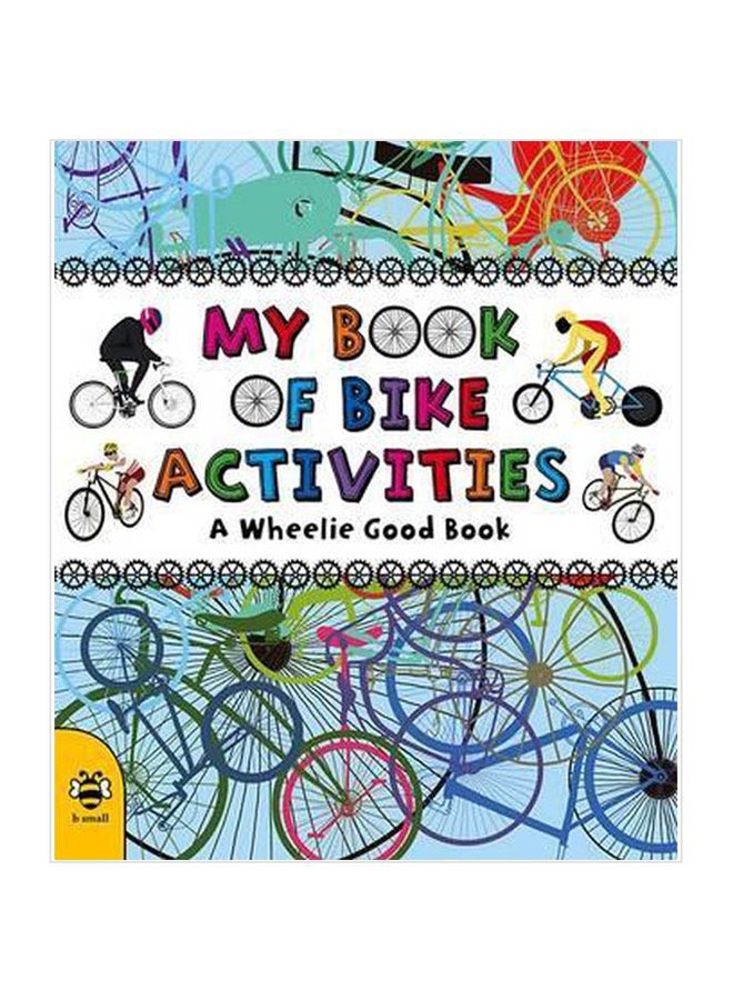My Book Of Bike Activities: A Wheelie Good Book Paperback English by Catherine Bruzzone - 5/1/2017