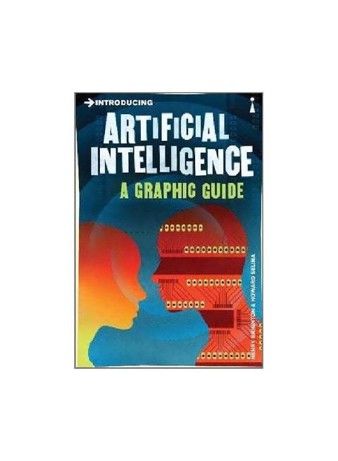 Introducing Artificial Intelligence : A Graphic Guide Paperback English by Henry Brighton - 7/17/2012