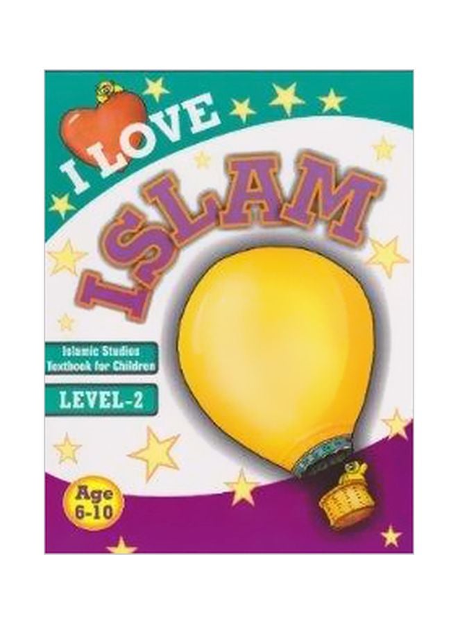 I Love Islam: Level 2 Paperback English by Fiezel Chothia - 7/7/1905