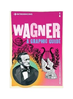 Introducing Wagner:A Graphic Guide Paperback English by Michael White - 7/30/2013