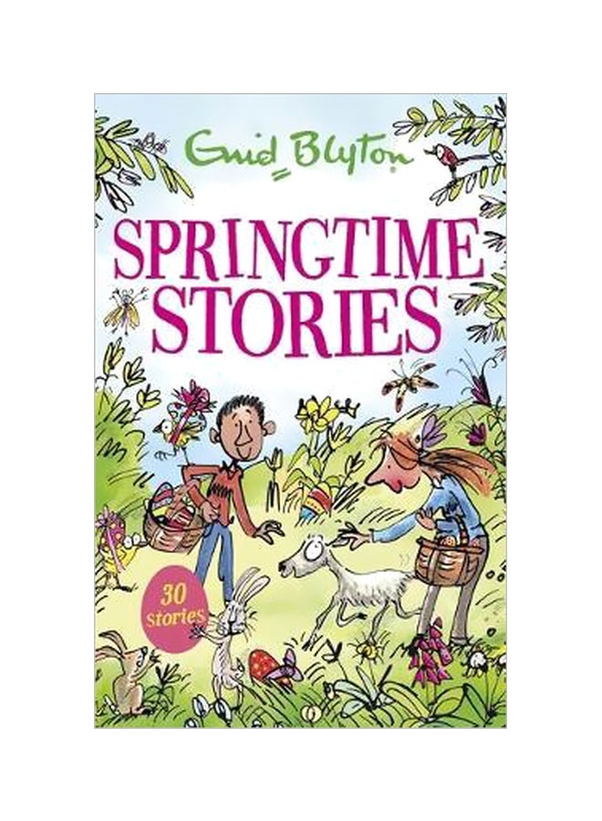Springtime Stories : 30 Classic Tales Paperback English by Enid Blyton - 2/27/2018