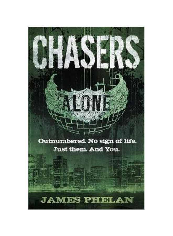 Chasers : Alone : Outnumbered. No Sign Of Life. Just Them. And You Paperback English by James Phelan - 6/2/2011 