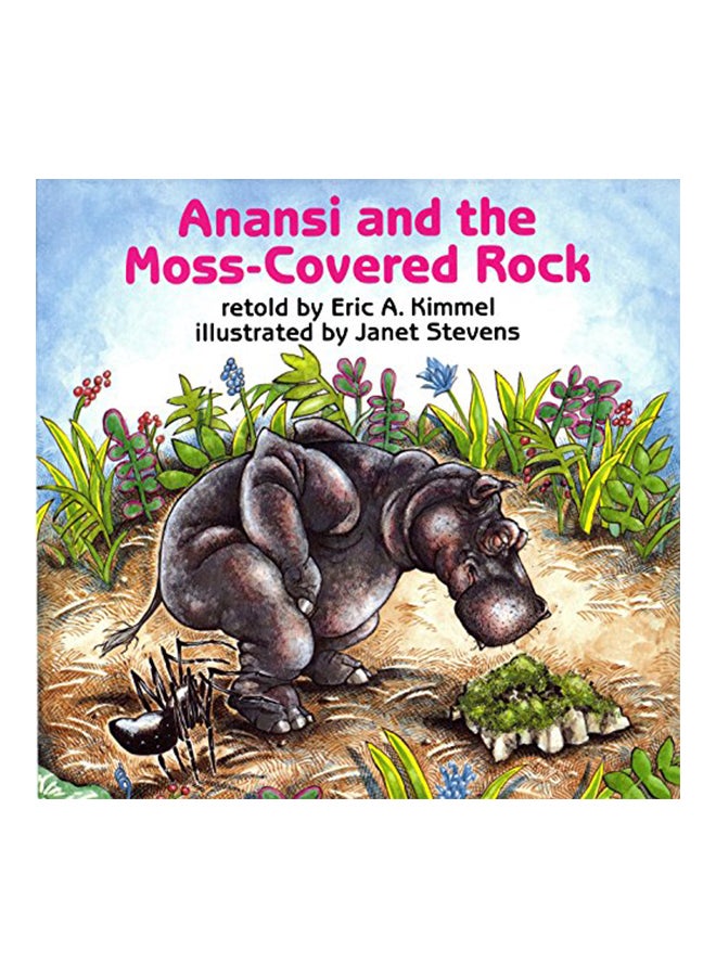 Anansi and the Moss Covered Rock Paperback English by Kimmel Eric A. - 27 Jul 2007 