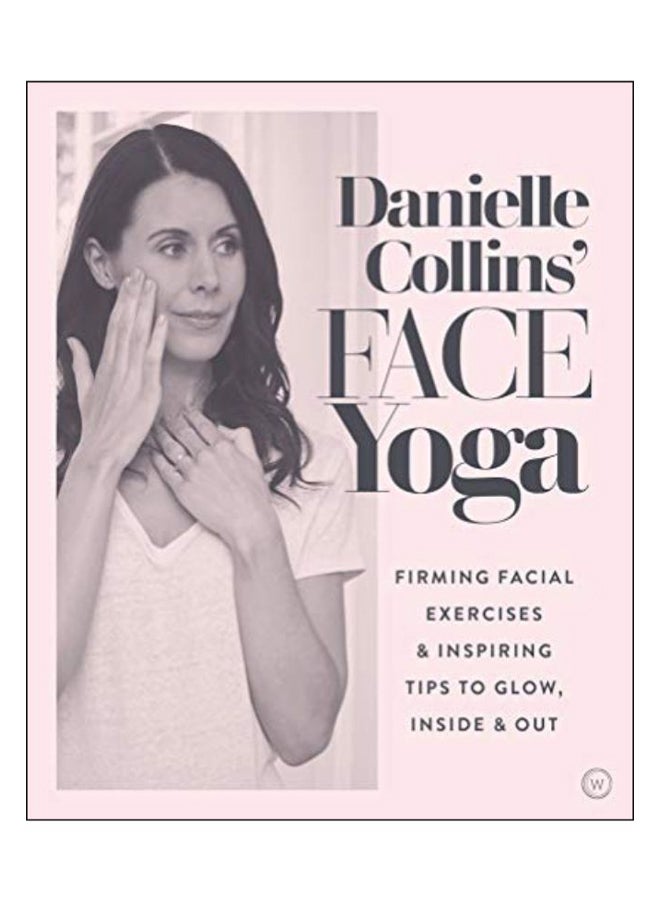 Danielle Collins' Face Yoga paperback english - 09.07.2019 