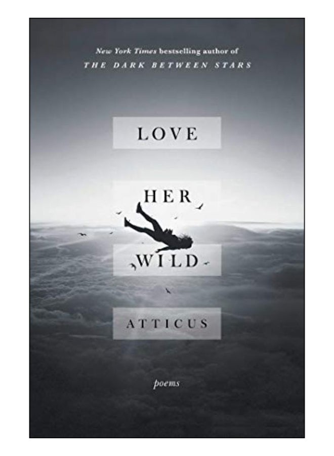 Love Her Wild Paperback English by Atticus Poetry - 11.07.2017