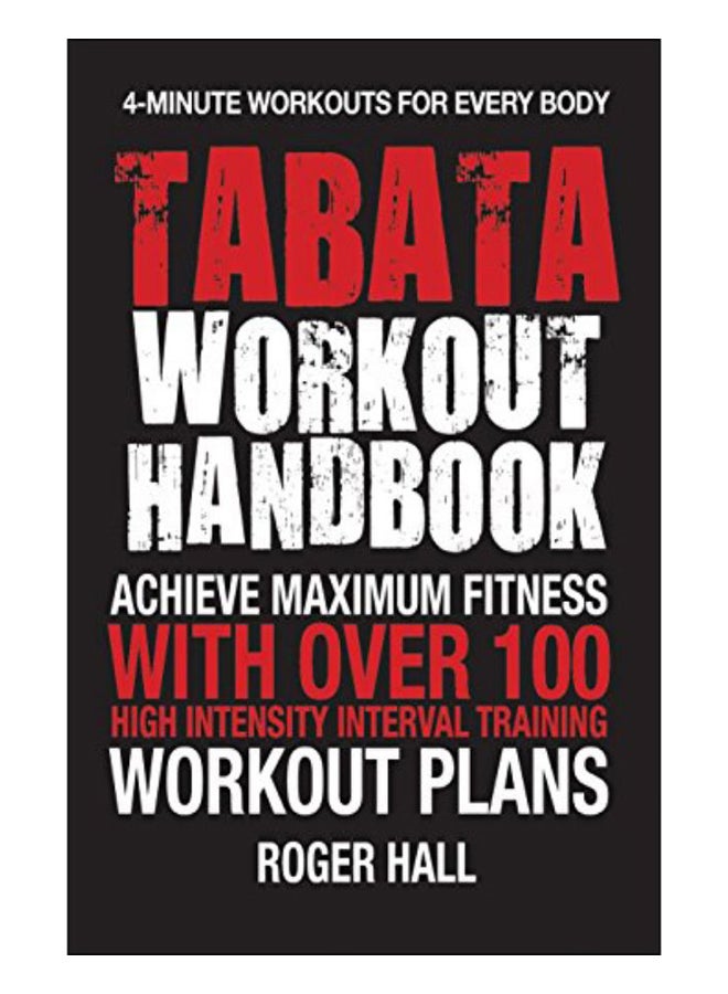 Tabata Workout Handbook Paperback English by Roger Hall - 30 Apr 2015 