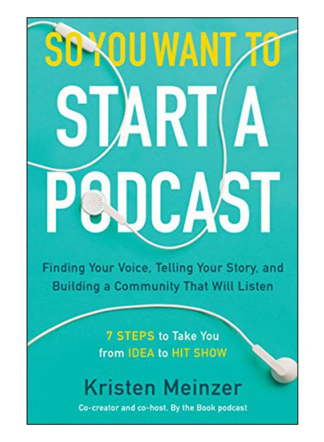 So You Want To Start A Podcast Hardcover English by Kristen Meinzer - 19 Sep 2019 