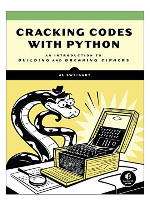 Cracking Codes With Python Paperback English by Al Sweigart - 12 Dec 2017