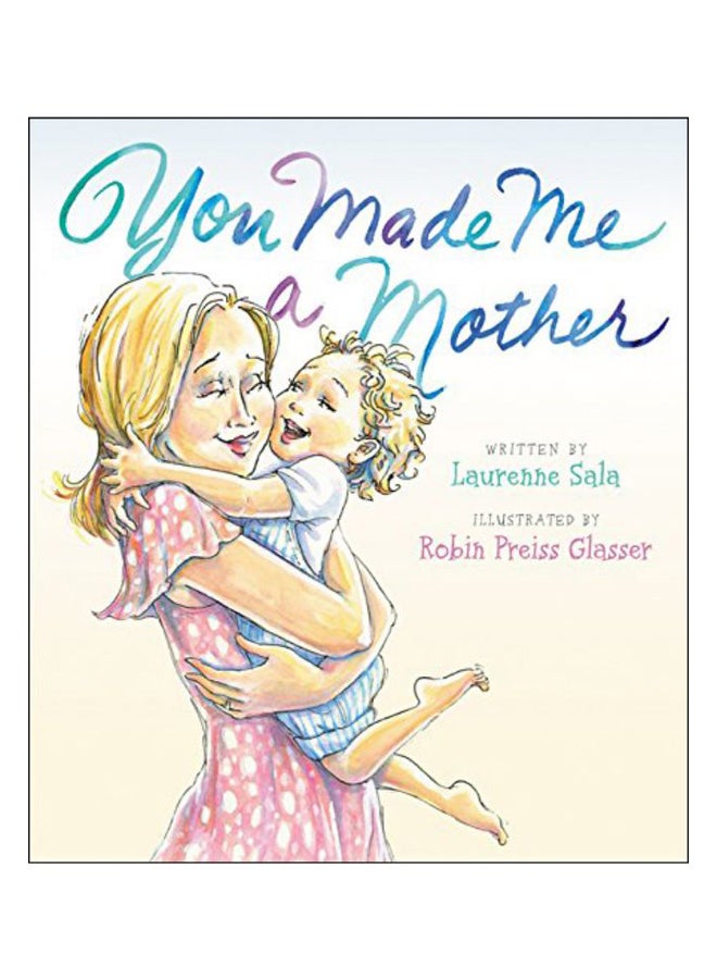 You Made Me A Mother Hardcover English by Laurenne Sala - 7 Apr 2016
