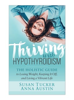 Thriving With Hypothyroidism paperback english - 30-May-2019 
