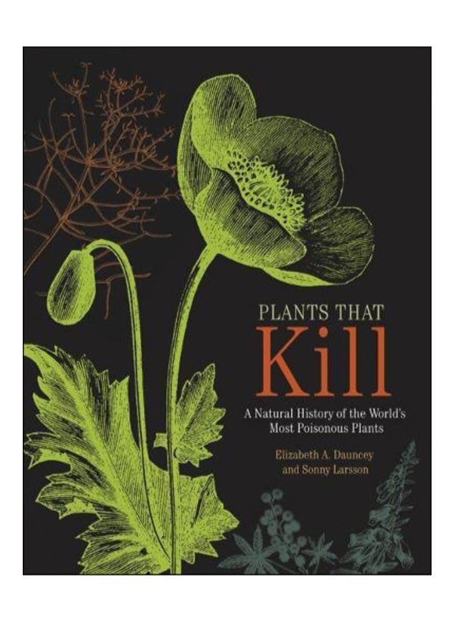 Plants That Kill Hardcover English by Elizabeth A. Dauncey - 19-Jul-2019