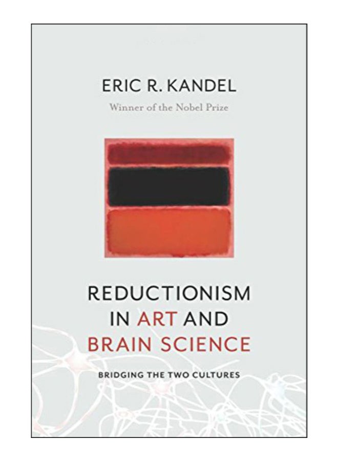 Reductionism In Art And Brain Science Paperback English by Eric Kandel - 29-Jun-18 