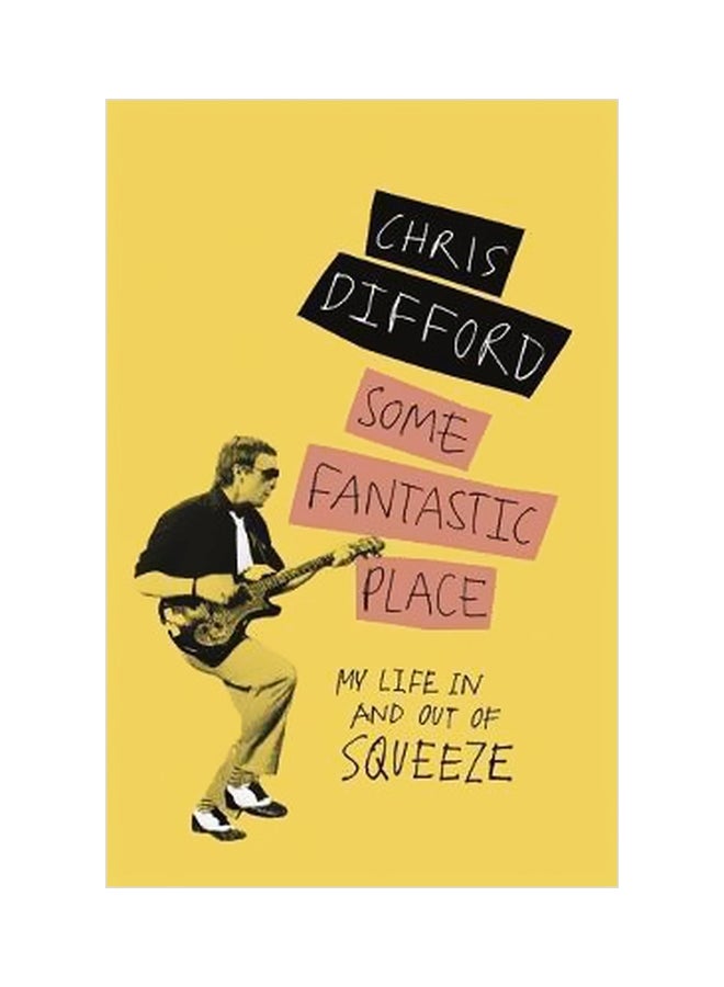 Some Fantastic Place : My Life In And Out Of Squeeze paperback english - 04 December 2018 