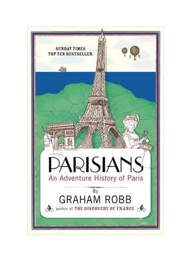 Parisians: An Adventure History Of Paris Paperback English by Graham Robb - 40648