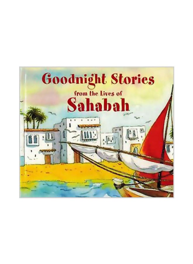 Good Night Stories From The Lives Of Sahabah Hardcover English by Ishrat J. Rumy - 05 July 1905 