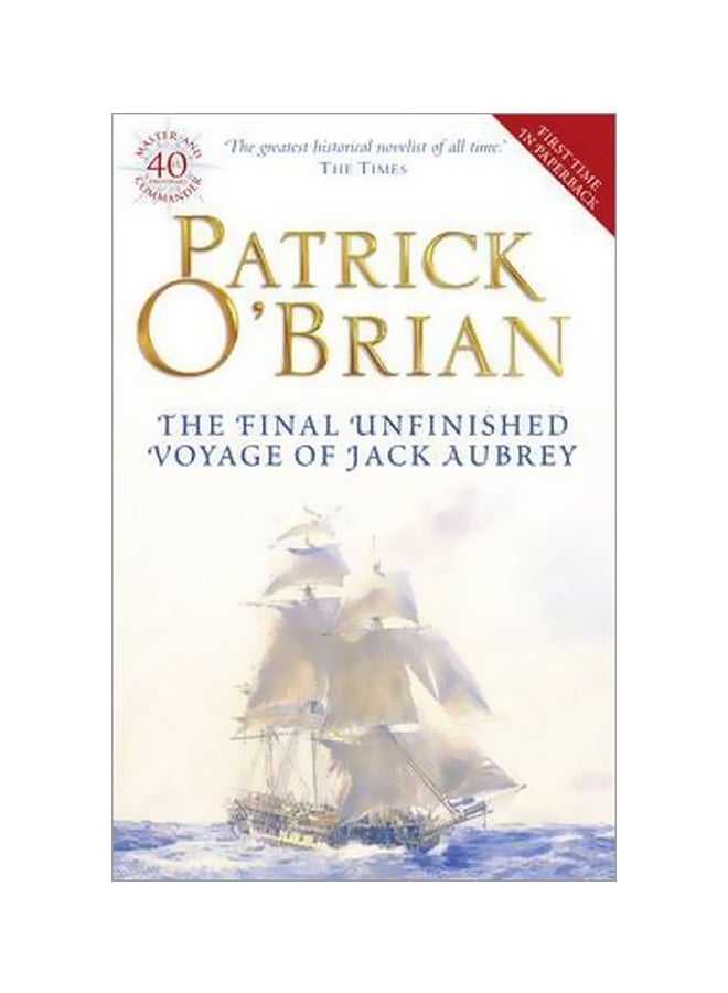 The Final, Unfinished Voyage Of Jack Aubrey Paperback English by Patrick O'Brian - 40269 
