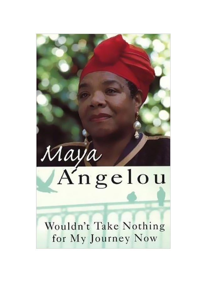 Wouldn't Take Nothing For My Journey Now Paperback English by Maya Angelou - 16 March 1995 
