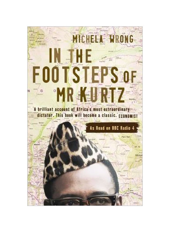 In The Footsteps Of Mr Kurtz Paperback English by Michela Wrong - 16 September 2011 