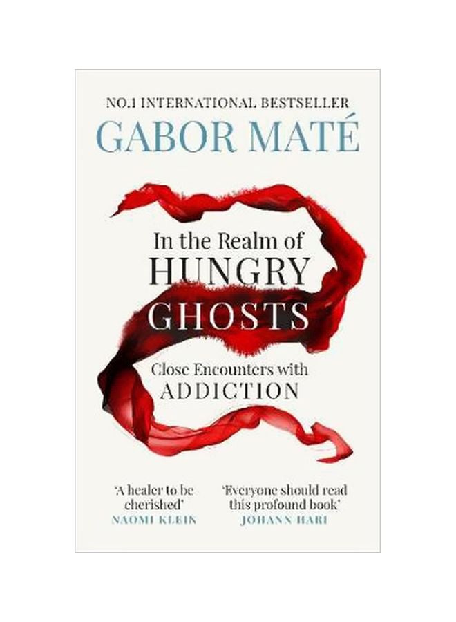 In The Realm Of Hungry Ghosts : Close Encounters With Addiction Paperback English by Dr Gabor Mate - 04 October 2018 