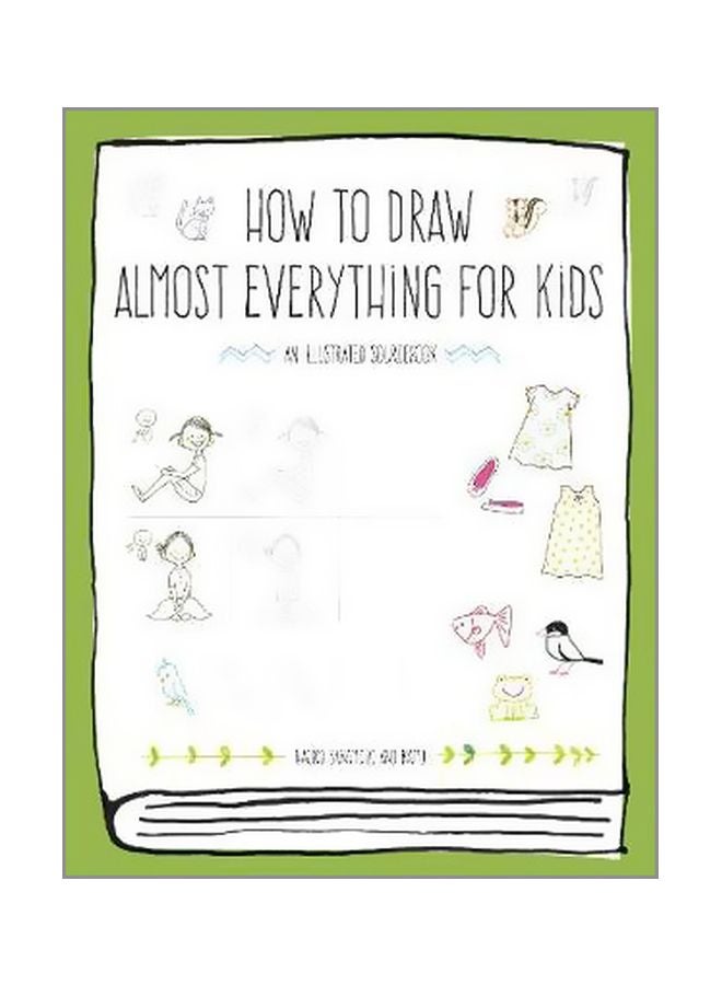 How To Draw Almost Everything For Kids paperback english - 03 July 2018