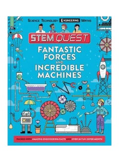 STEM Quest: Fantastic Forces And Incredible Machines paperback english - 14 June 2018 
