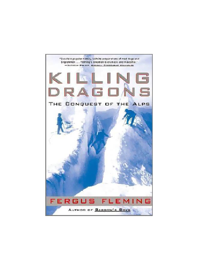 Killing Dragons: The Conquest Of The Alps paperback english - 01 March 2002