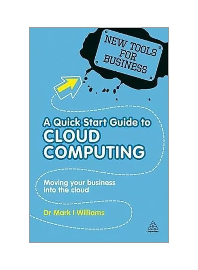 A Quick Start Guide To Cloud Computing : Moving Your Business Into The Cloud paperback english - 28 November 2010