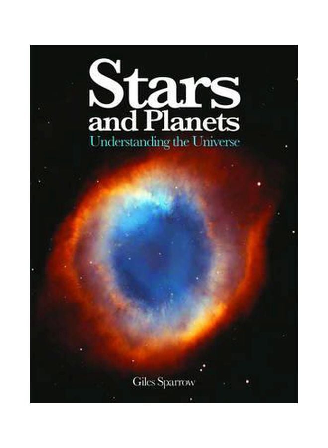 Stars and Planets : Understanding The Universe Paperback English by Giles Sparrow - 11 August 2016