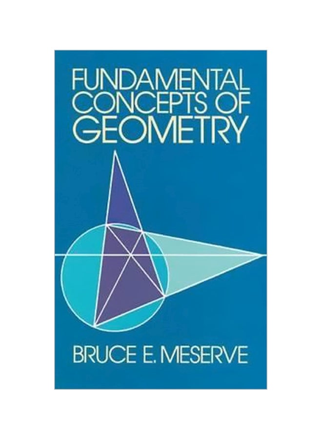 Fundamental Concepts Of Geometry Paperback English by Bruce E. Meserve - 40380 