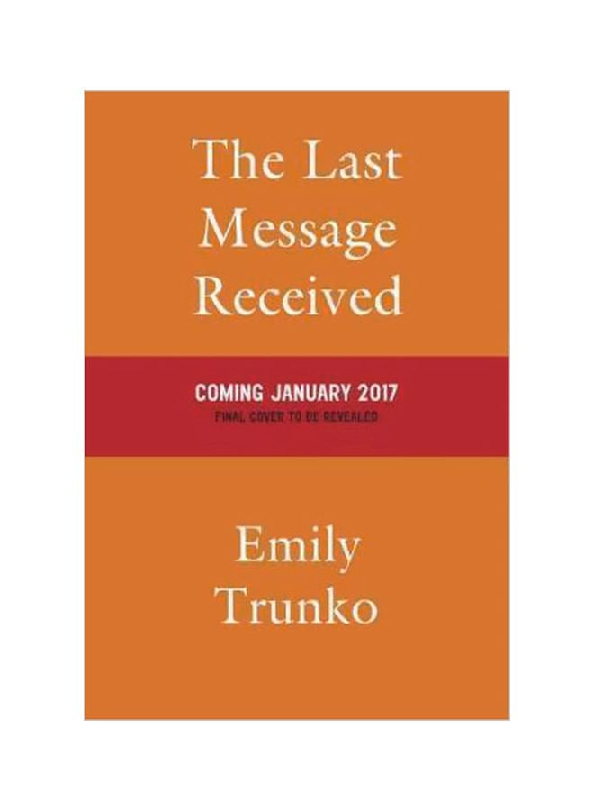The Last Message Received hardcover english - 10 January 2017