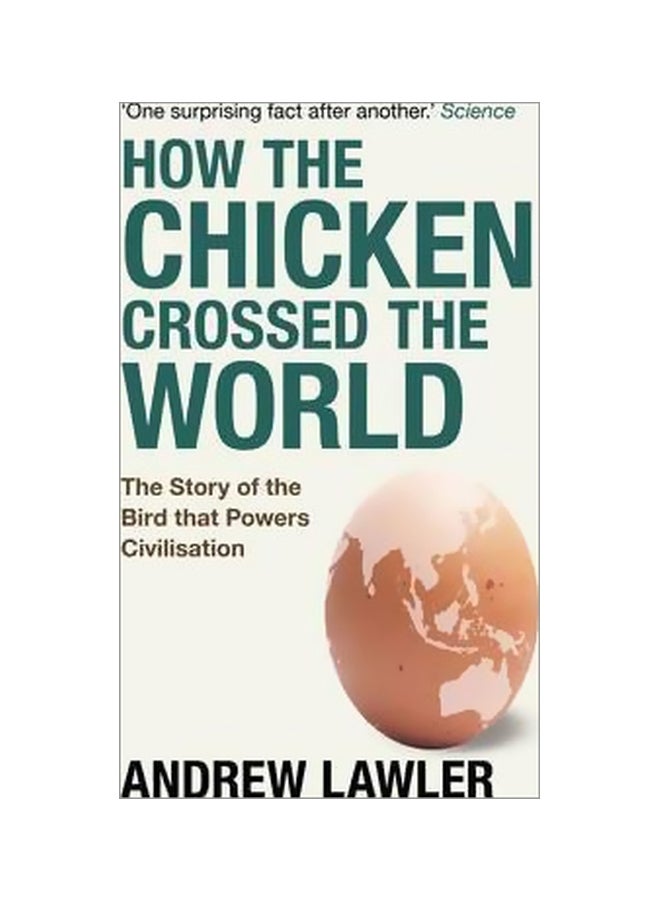 How The Chicken Crossed The World: The Story Of The Bird That Powers Civilisations paperback english - 16 June 2016 