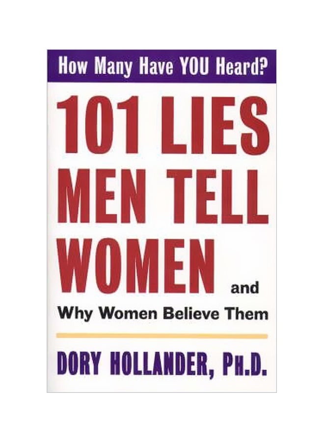 101 Lies Men Tell Women : And Why Women Believe Them paperback english - 13 February 2018 