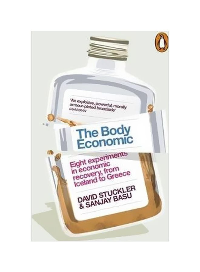 The Body Economic: Eight Experiments In Economic Recovery, From Iceland To Greece paperback english - 23 February 2015 
