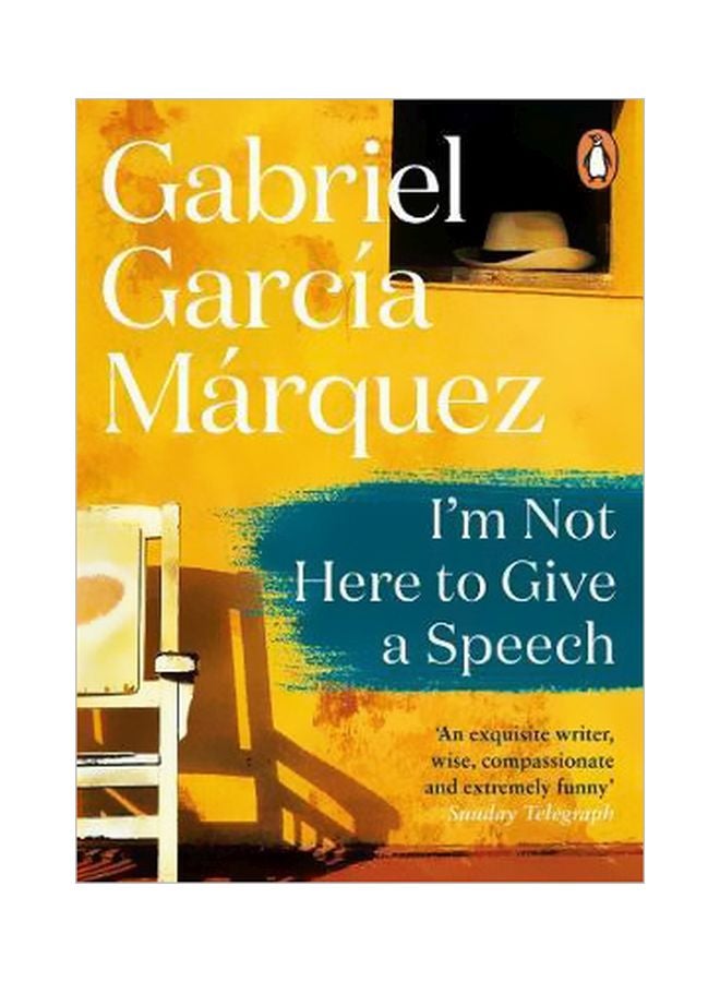 I'm Not Here To Give A Speech Paperback English by Gabriel Garcia Marquez - 43342 
