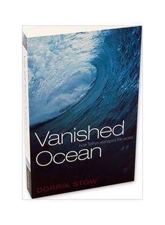 Vanished Ocean: How Tethys Reshaped The World Paperback English by Dorrik Stow - 41033 