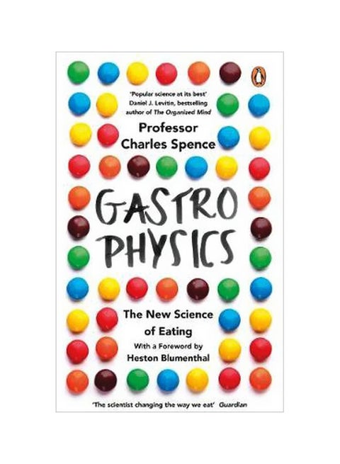 Gastrophysics: The New Science Of Eating Paperback English by Charles Spence - 43223