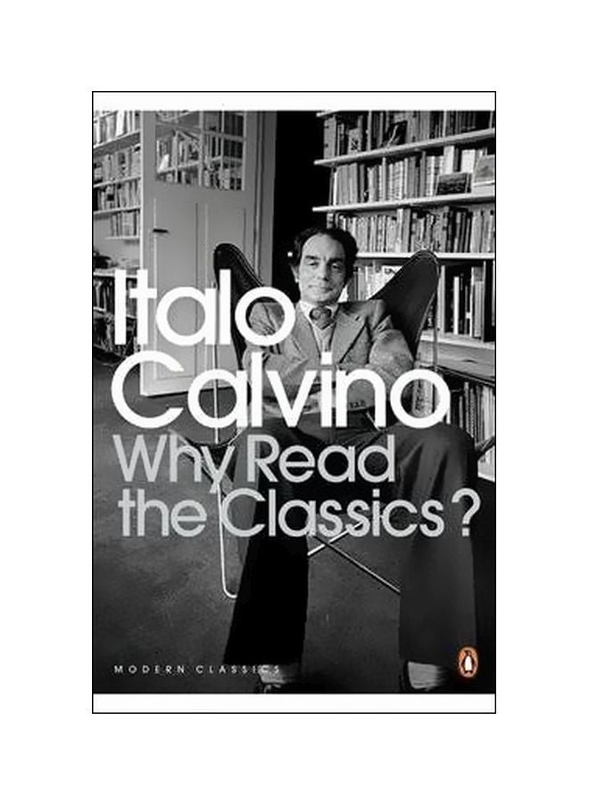 Why Read The Classics? Paperback English by Italo Calvino - 28 May 2009 